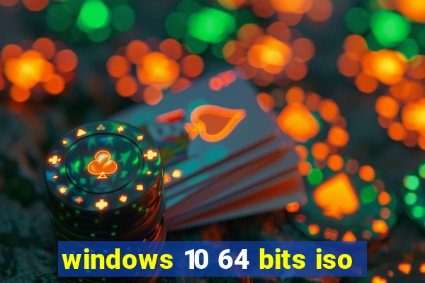 windows 10 64 bits iso